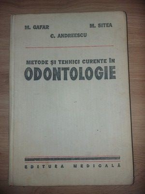 Metode si tehnici curente in odontologie- M. Gafar, C. Andreescu foto