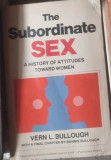 Vern L. Bullough - The Subordinate Sex