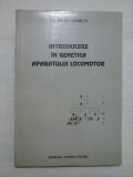 Introducere in genetica aparatului locomotor - Nicolae Gorun