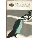 Coliba unchiului Tom (volumul 1) - Harriet Beecher Stowe
