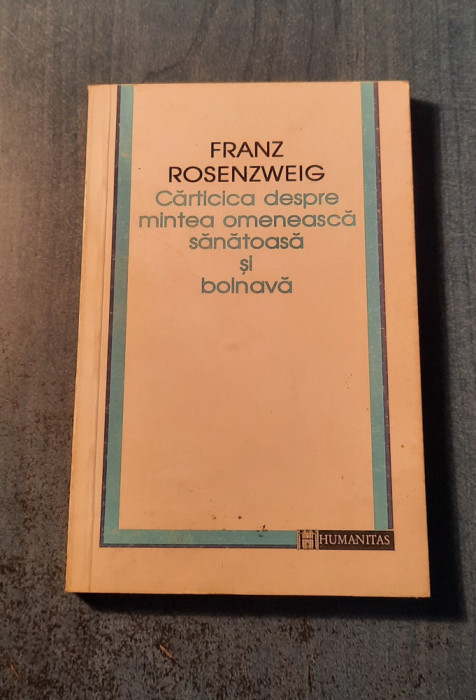 Carticica despre mintea omeneasca sanatoasa si bolnava Franz Rosenzweig