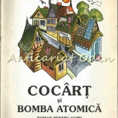Cocart Si Bomba Atomica. Roman Pentru Copii - Cezar Petrescu