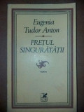 Pretul singuratatii- Eugenia Tudor Anton