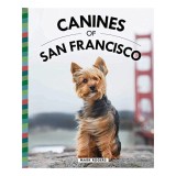 Cumpara ieftin Canines of San Francisco