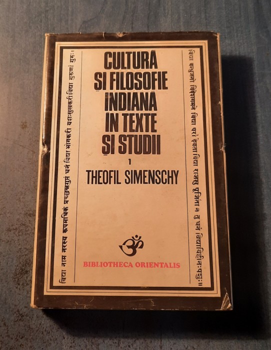 Cultura si filosofia indiana in texte si studii Theofil Simenschy