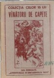 Vanatorii de capete (din seria Aventurile Submarinului Dox) - editie anastasica Colectia celor 15 lei