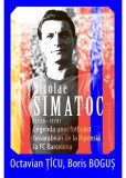 Nicolae Simatoc (1920-1979) - Paperback brosat - Boris Boguș, Octavian Ț&icirc;cu - Cartier