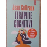 TERAPIILE COGNITIVE-JEAN COTTRAUX-133655