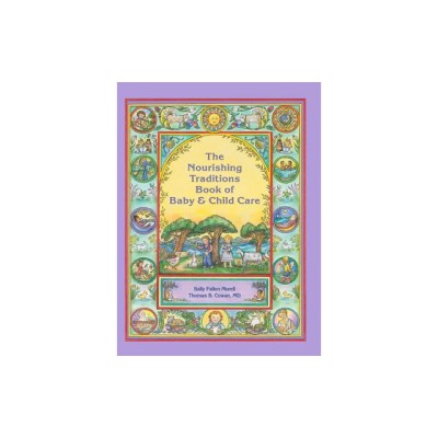 The Nourishing Traditions Book of Baby &amp;amp; Child Care foto