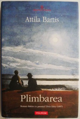 Plimbarea &amp;ndash; Attila Bartis foto