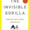 The Invisible Gorilla: And Other Ways Our Intuitions Deceive Us