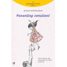 Parenting constient - Susan Stiffelman