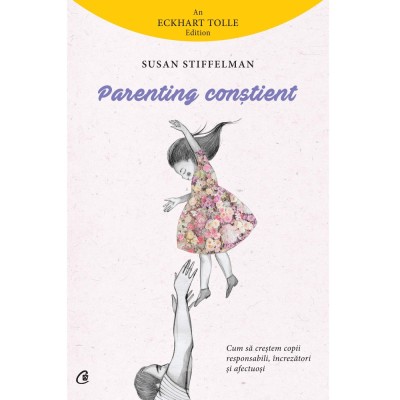 Parenting constient - Susan Stiffelman foto