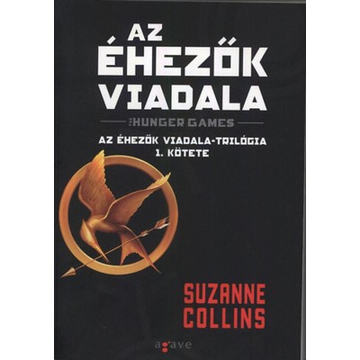 Az &amp;eacute;hezők viadala - Az &amp;Eacute;hezők Viadala-tril&amp;oacute;gia 1. k&amp;ouml;tete - Suzanne Collins foto