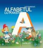 Alfabetul cu povesti - Lica Sainciuc - Editura Cartier