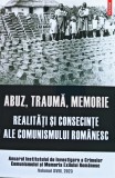 Abuz, traumă, memorie. Realități și consecințe ale comunismului rom&acirc;nesc, volumul XVIII - 2023 - Institutul de Investigare a Crimelor Comunismului si