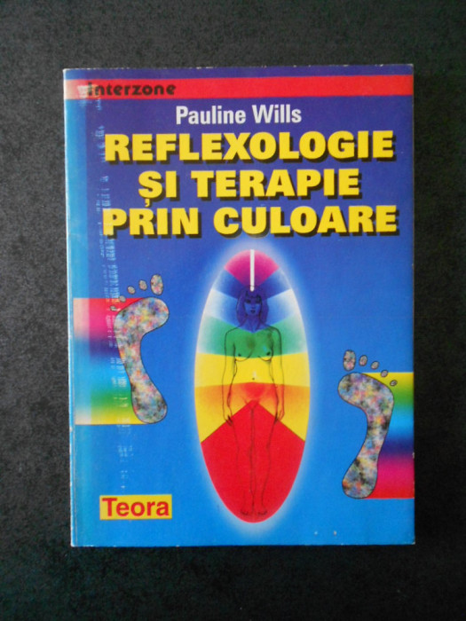 PAULINE WILLS - REFLEXOLOGIE SI TERAPIE PRIN CULOARE