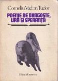 Corneliu Vadim Tudor - Poeme de dragoste, ura si speranta (Editie princeps)