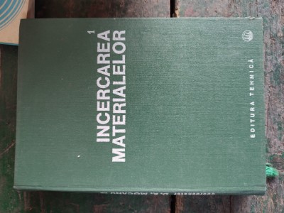 Incercarea materialelor (vol 1) edit Tehnică, 1982 foto