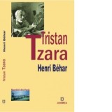 Tristan Tzara - Henri Behar