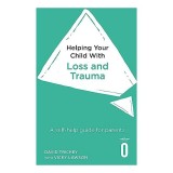 Cumpara ieftin Helping Your Child with Loss, Change and Trauma