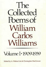 The Collected Poems of William Carlos Williams: 1909-1939, Paperback/William Carlos Williams foto