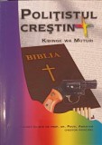 Politistul Crestin - Kibinge Wa Muturi, Ed. Universitatii Emanuel, 2003, 158 pagini, Carte Crestinism
