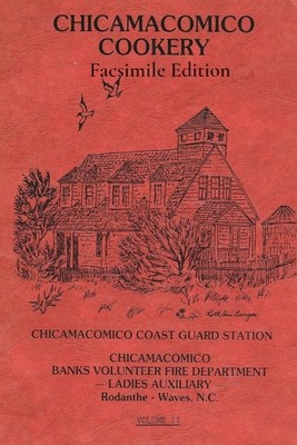 Chicamacomico Cookery, Volume Two, Facsimile Edition foto