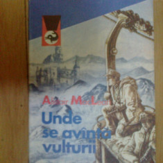 k3 ALISTAIR MACLEAN - UNDE SE AVANTA VULTURII