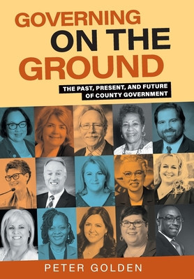 Governing on the Ground: The Past, Present, and Future of County Government foto