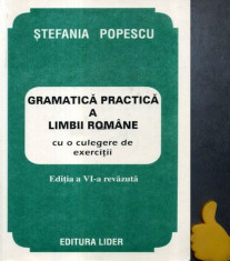 Gramatica practica a limbii romane cu o culegere de exercitii Stefania Popescu foto