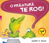 Cumpara ieftin O prajitura, te rog! | Jennifer E. Morris