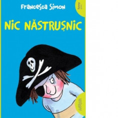 Nic Nastrusnic (paperback) - Francesca Simon