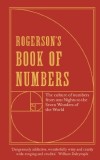 Barnaby Rogerson - Rogerson's Book of Numbers. The culture of numbers from 1001 Nights to the Seven Wonders of the World