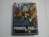 PRIMUL PAS - KLAUS IOHANNIS