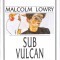 SUB VULCAN-MALCOM LOWRY-274904