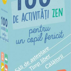 100 de activități Zen pentru un copil fericit - Paperback brosat - Gilles Diederichs - Didactica Publishing House