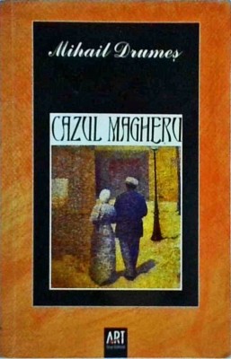 Mihail Drumes - Cazul Magheru (2006) foto