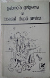 GABRIELA GRIGORIU: CEASUL DUPA-AMIEZII(VERSURI 1980/dedicatie pt MIRCEA CIOBANU)