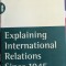 Ngaire Woods, Explaining international relations since 1945