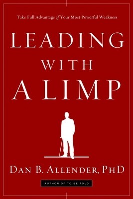 Leading with a Limp: Take Full Advantage of Your Most Powerful Weakness foto