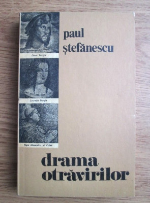Paul Stefanescu - Drama otravirilor. Dosare celebre foto