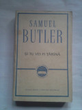 (C404) SAMUEL BUTLER - SI TU VEI FI TARANA