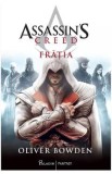 Fratia. Seria Assassin&#039;s Creed Vol.2 - Oliver Bowden, 2022