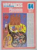 VACANCES EN ROUMANIE , EDITION FRANCAISE DE ROMANIA PITOREASCA , NOMBRE 64 , 1977