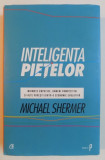 INTELIGENTA PIETELOR de MICHAEL SHERMER , 2008