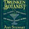 The Drunken Botanist: The Plants That Create the World&#039;s Great Drinks