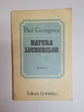 Natura lucrurilor &ndash; Aut. Paul Georgescu, Ed. Eminescu, 1986 - Dedicatie si Autograf
