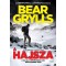A hajsza - A hal&aacute;l a nyomodban j&aacute;r. N&eacute;zz szembe vele! - Bear Grylls