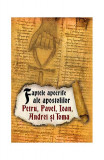 Faptele apocrife ale apostolilor Petru, Pavel, Ioan, Andrei și Toma - Paperback - *** - Herald